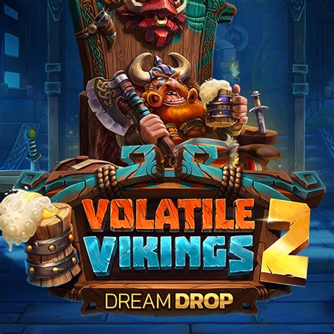Volatile Vikings 2 Dream Drop Blaze